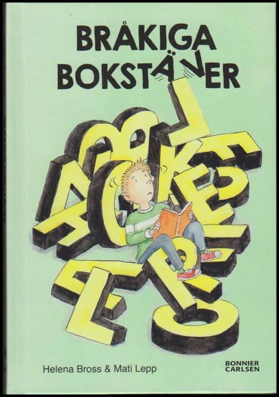 Bross, Helena | Lepp, Mati | Bråkiga bokstäver