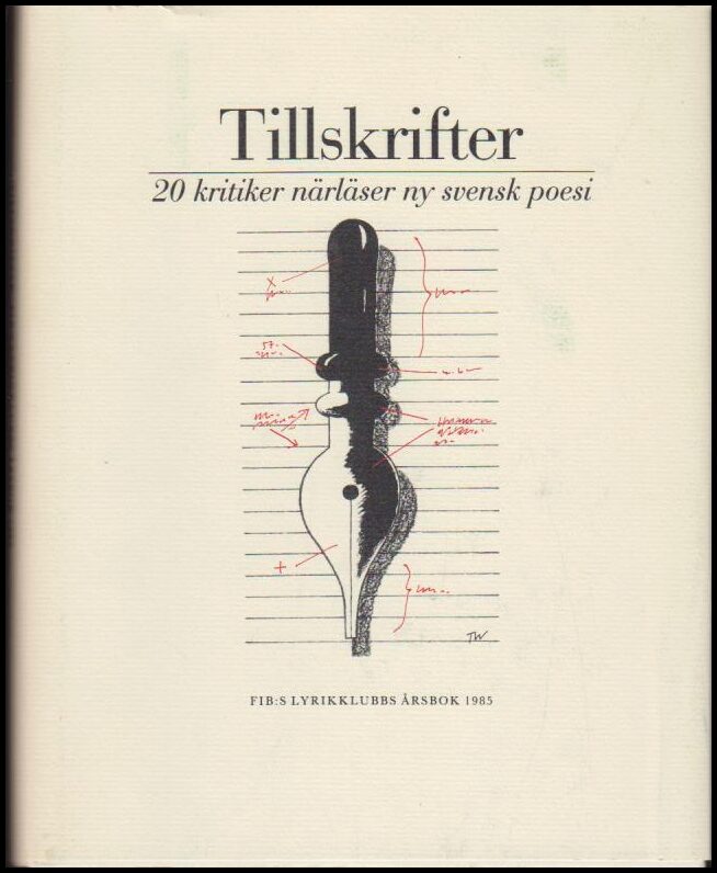 Tillskrifter : 20 kritiker närläser ny svensk poesi