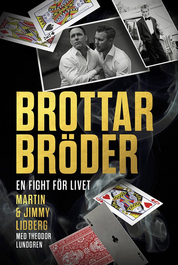 Lidberg, Martin | Lidberg, Jimmy | Lundgren, Theodor | Brottarbröder : En fight för livet