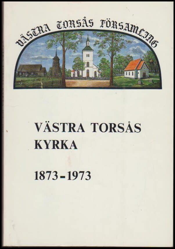Andersson, Bengt | Västra Torsås Kyrka 1873-1973
