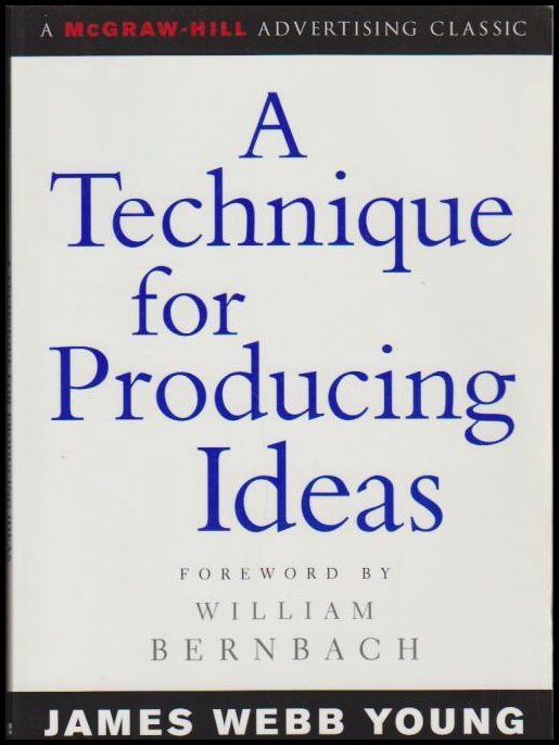 Young, James Webb | A technique for producing ideas