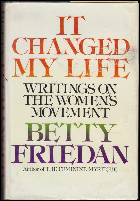 Friedan, Betty | It changed my life