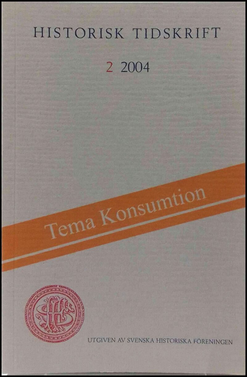 Historisk tidskrift | 2004 / 2 : Konsumtion
