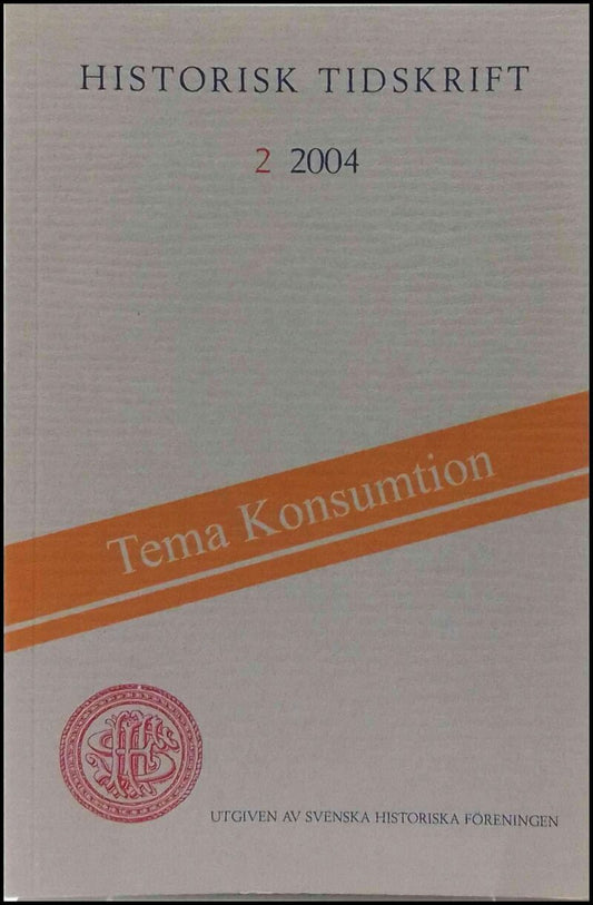 Historisk tidskrift | 2004 / 2 : Konsumtion