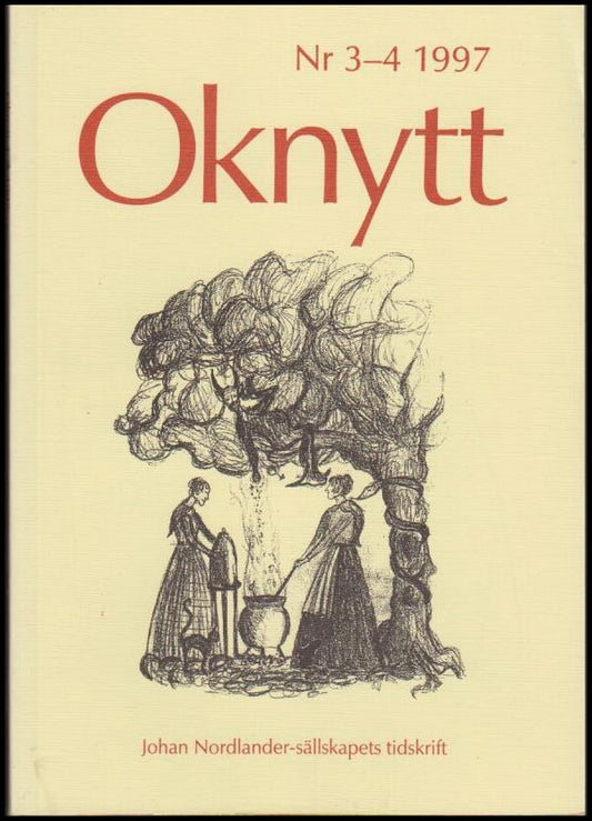Johan Nordlander-sällskapets tidskrift | Oknytt 3-4 1997