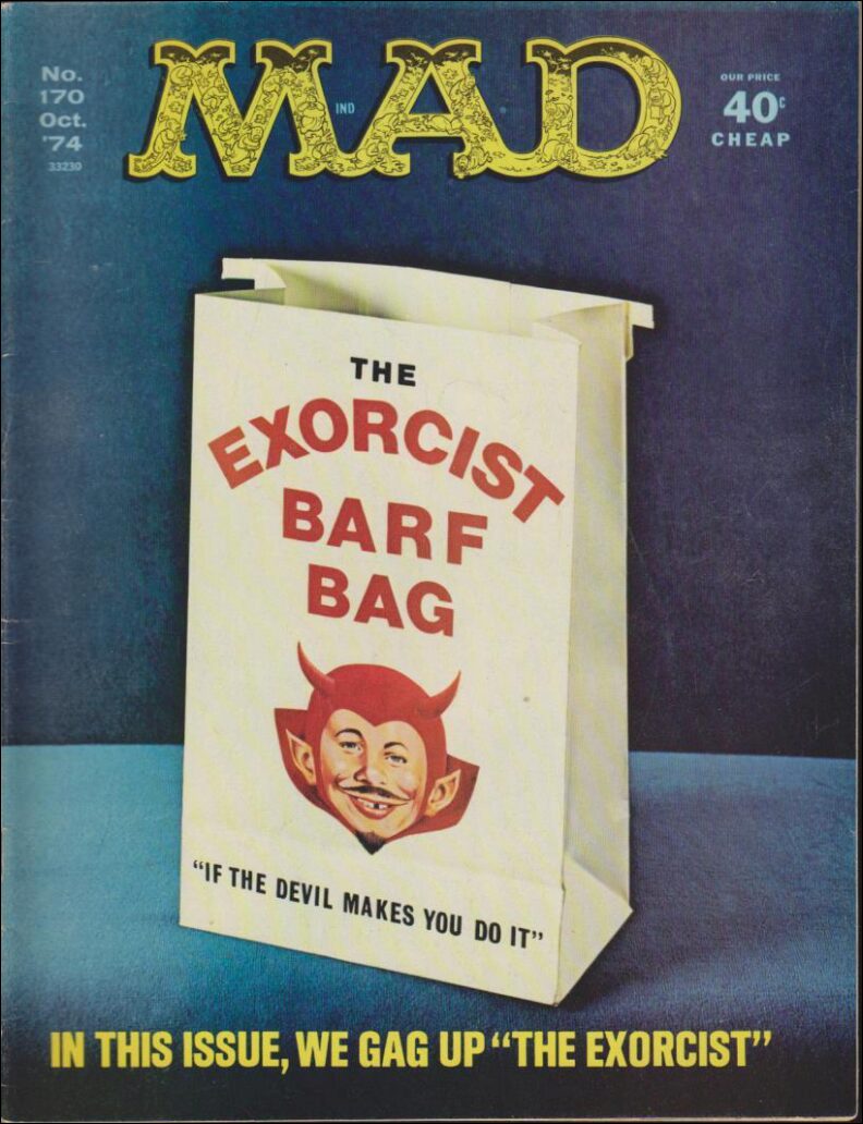 MAD Magazine | 1974 / 170 : In this issue, we gag up 'the exorsist'