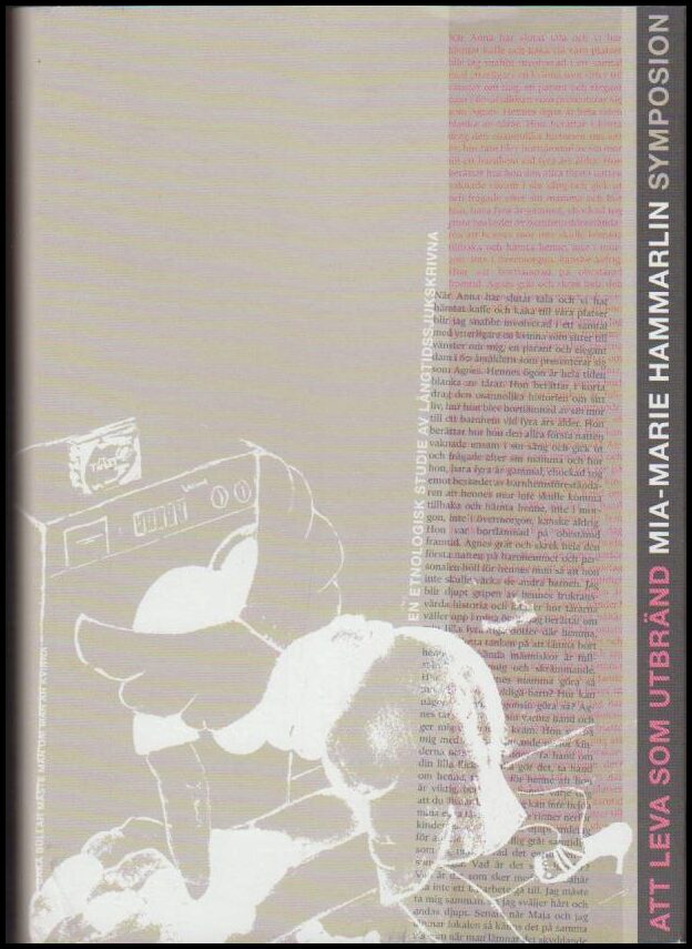 Hammarlin, Mia-Marie | Att leva som utbränd : En etnologisk studie av långtidssjukskrivna