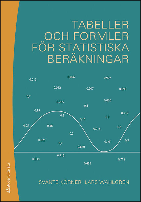 Körner, Svante | Wahlgren, Lars | Tabeller och formler för statistiska beräkningar