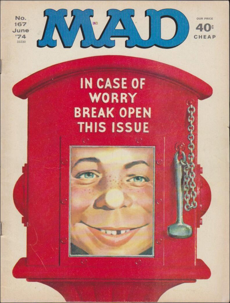 MAD Magazine | 1974 / 167 : In case of worry break open this issue