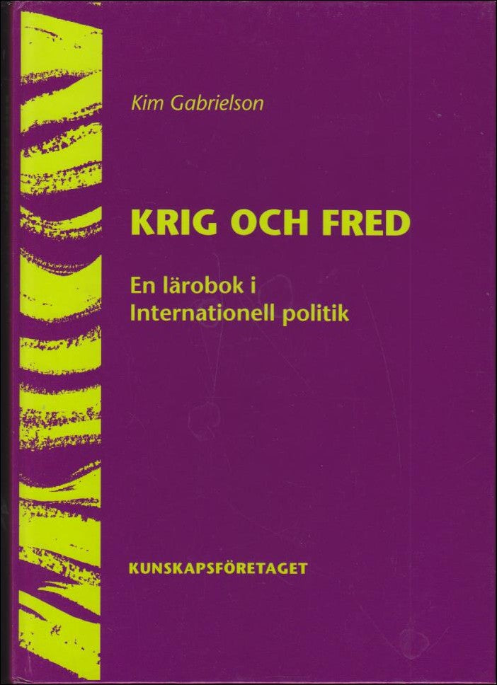 Gabrielson, Kim | Krig och fred : En lärobok i internationell politik