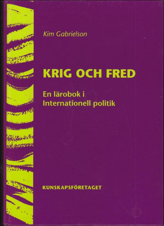 Gabrielson, Kim | Krig och fred : En lärobok i internationell politik