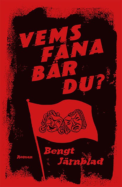 Järnblad, Bengt | Vems fana bär du?