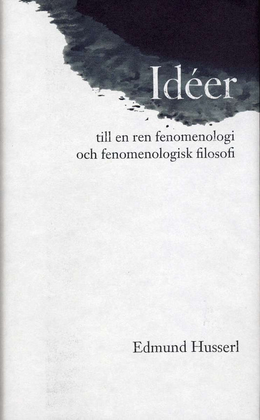 Husserl, Edmund | Idéer till en ren fenomenologi och fenomenologisk filosofi