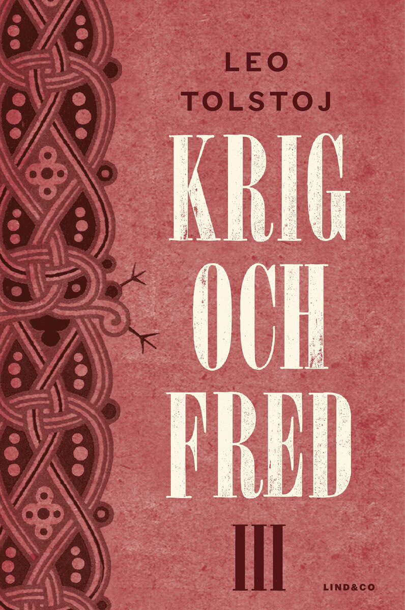 Tolstoj, Leo | Krig och fred. Vol 3, 1812