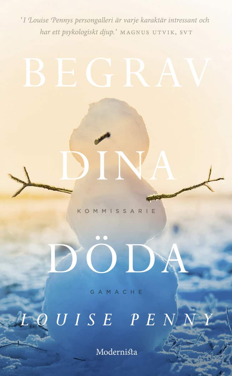 Penny, Louise | Begrav dina döda