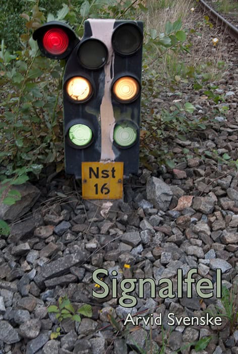 Svenske, Arvid | Signalfel