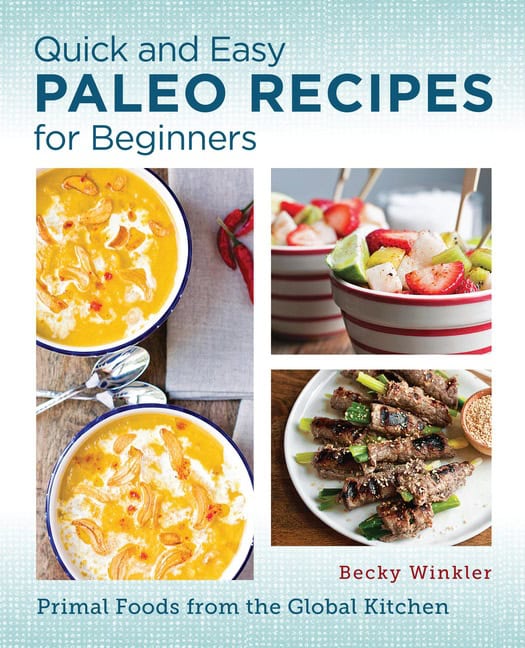Becky Winkler | Quick and Easy Paleo Recipes for Beginners