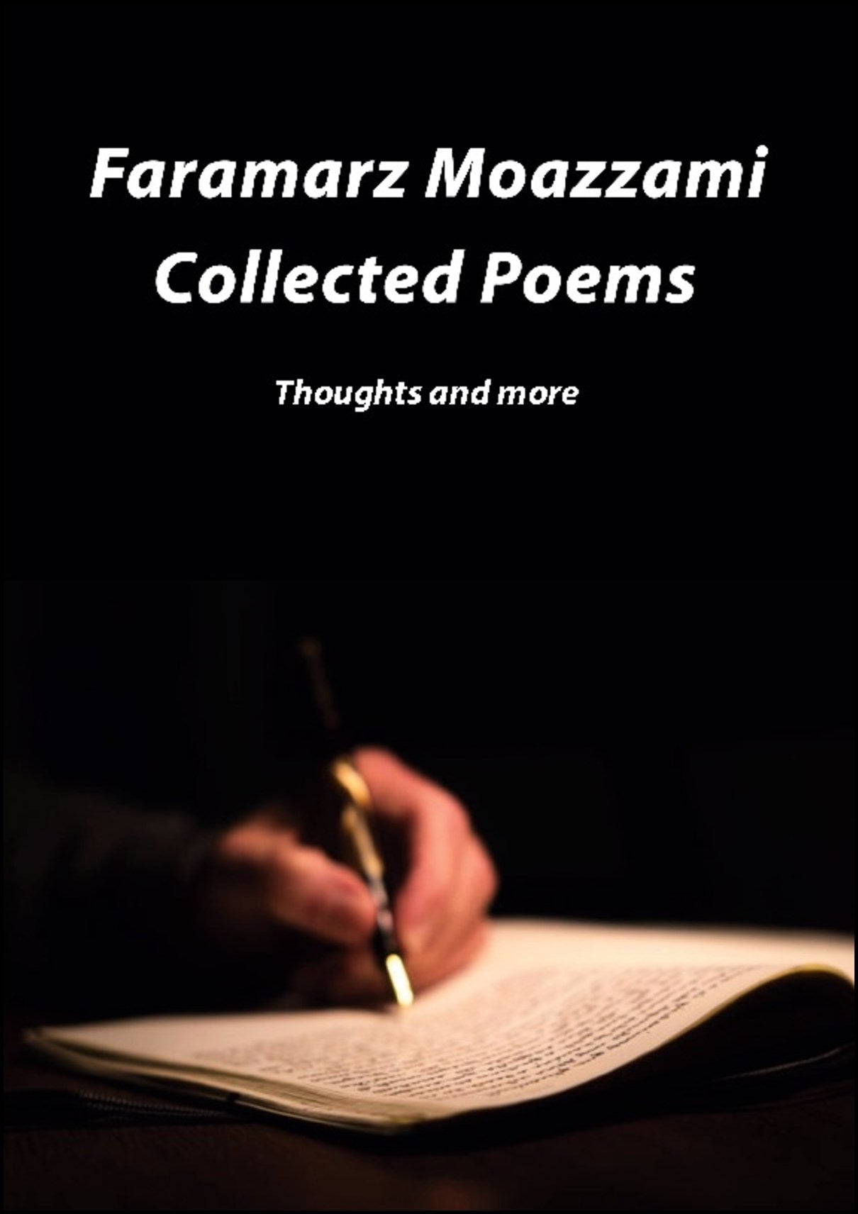 Moazzami, Faramarz | Collected poems : Thoughts and more