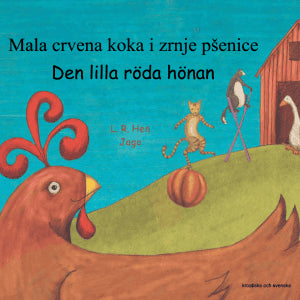 Barkow, Henriette | Den lilla röda hönan (kroatiska och svenska)