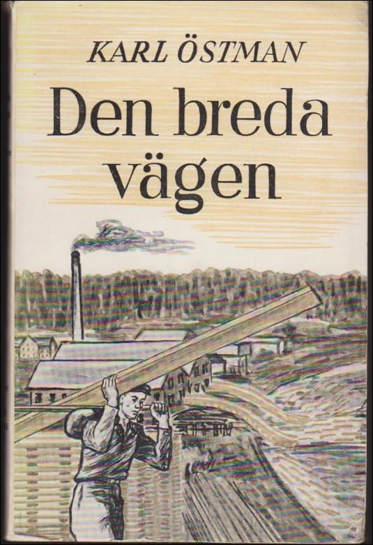 Östman, Karl | Den breda vägen