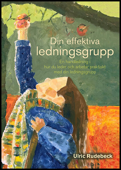 Rudebeck, Ulric | Din effektiva ledningsgrupp