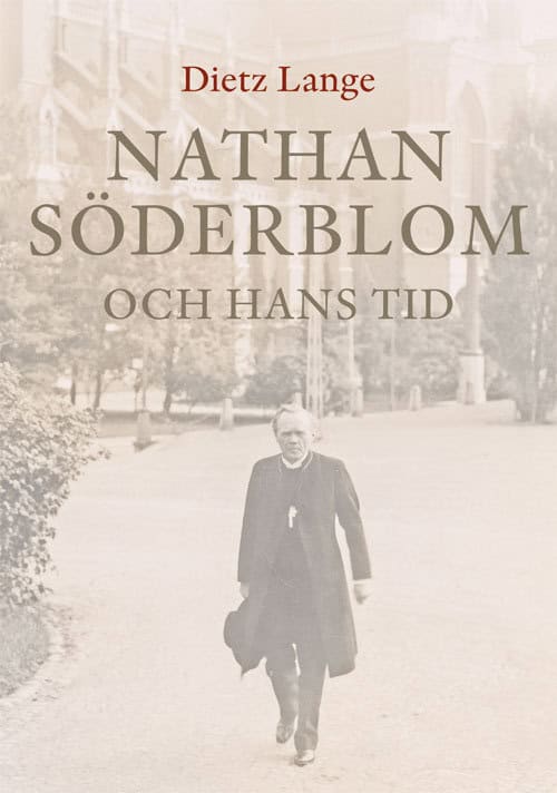 Lange, Dietz | Nathan Söderblom och hans tid