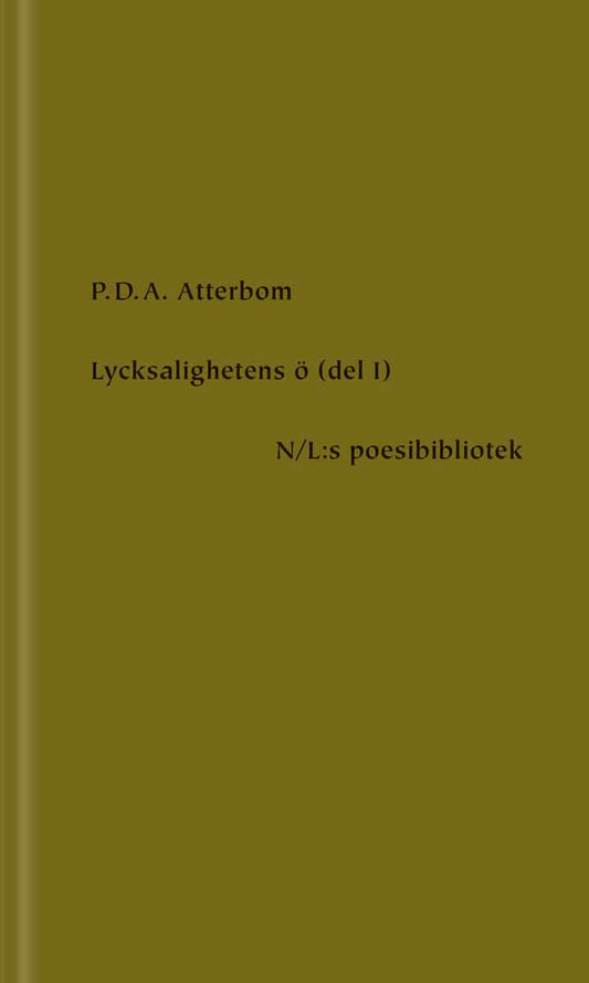 Atterbom, P. D. A. | Lycksalighetens ö del I