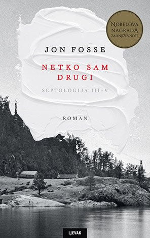 Fosse, Jon | Septologija III-V : Netko sam drugi
