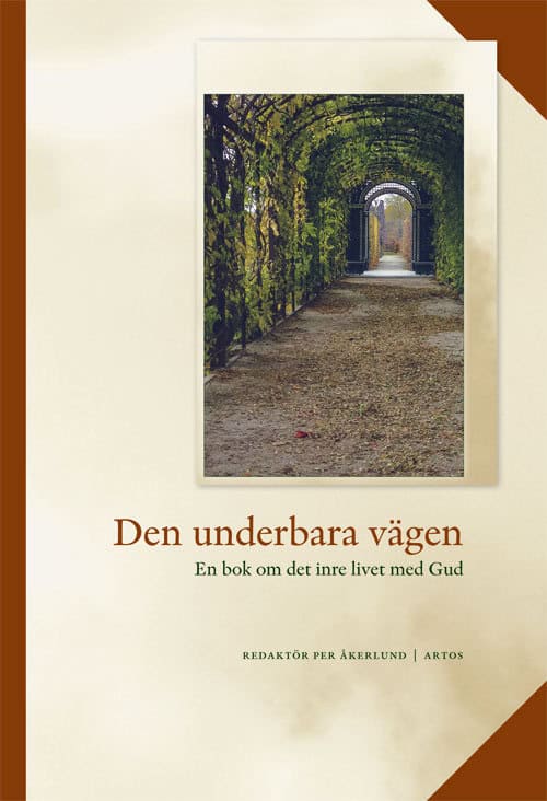 Åkerlund, Per [red.] | Den underbara vägen : En bok om det inre livet med Gud