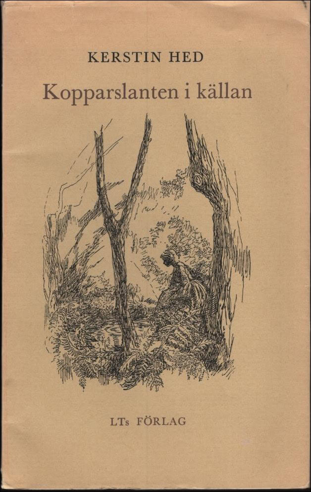 Hed, Kerstin | Kopparslanten i källan. Dikter