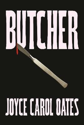 Oates, Joyce Carol | Butcher