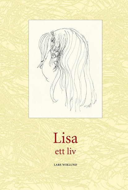 Wiklund, Lars | Lisa : Ett liv
