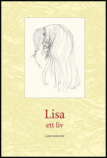 Wiklund, Lars | Lisa : Ett liv