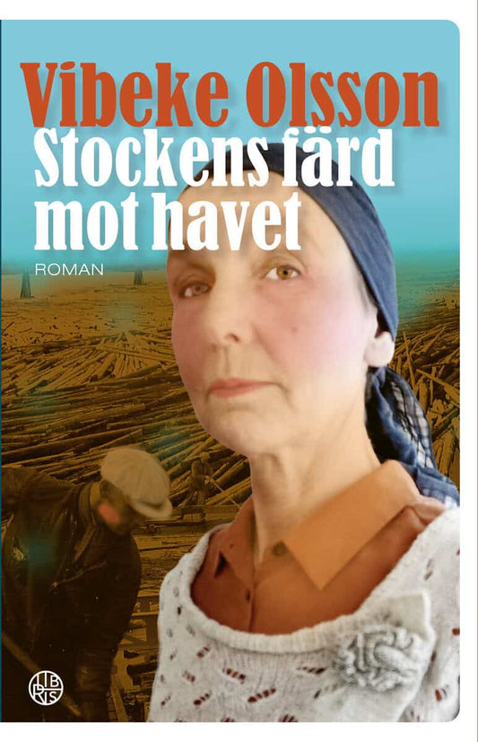 Olsson, Vibeke | Stockens färd mot havet