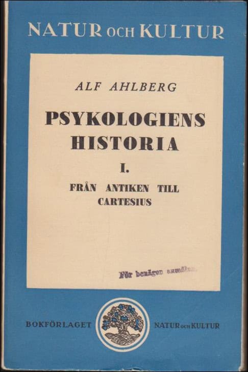 Ahlberg, Alf | Psykologiens historia 1 : Från antiken till Cartesius