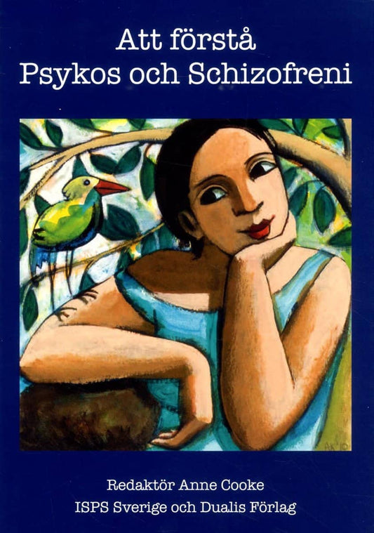 Cooke, Anne [red.] | Att förstå psykos och schizofreni