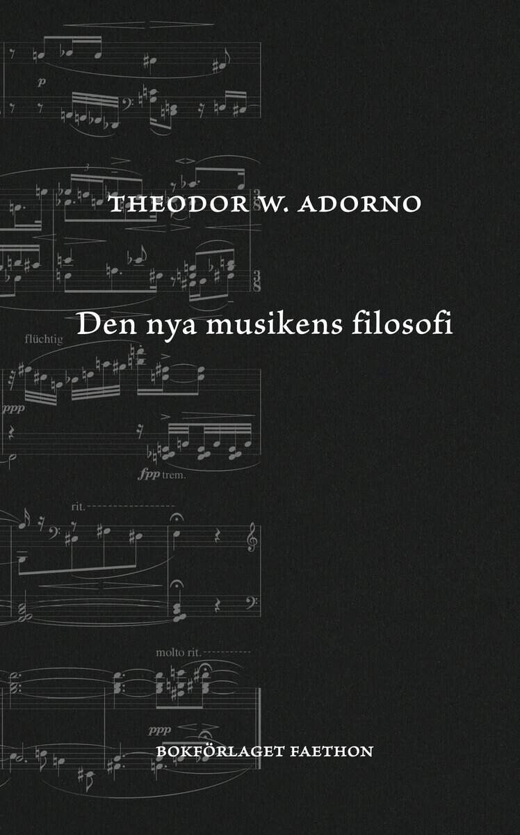 Adorno, Theodor W. | Den nya musikens filosofi