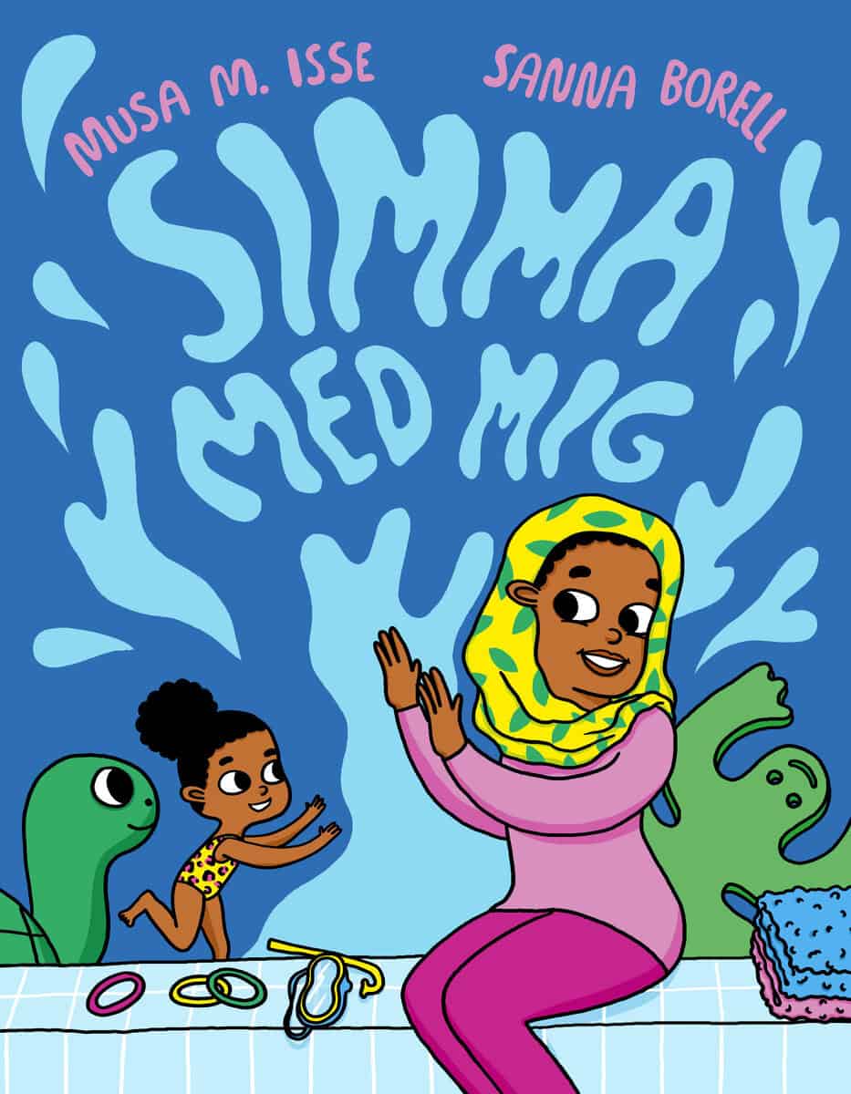 Isse, Musa M. | Borell, Sanna | Simma med mig