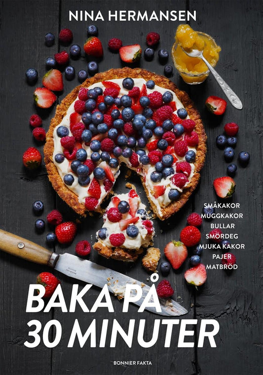 Hermansen, Nina | Baka på 30 minuter : Underbara bakverk för fikasugna