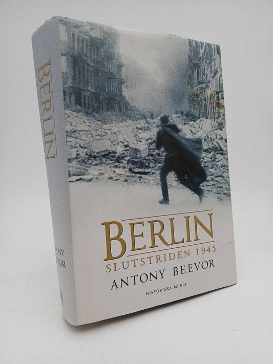 Beevor, Antony | Berlin : Slutstriden 1945