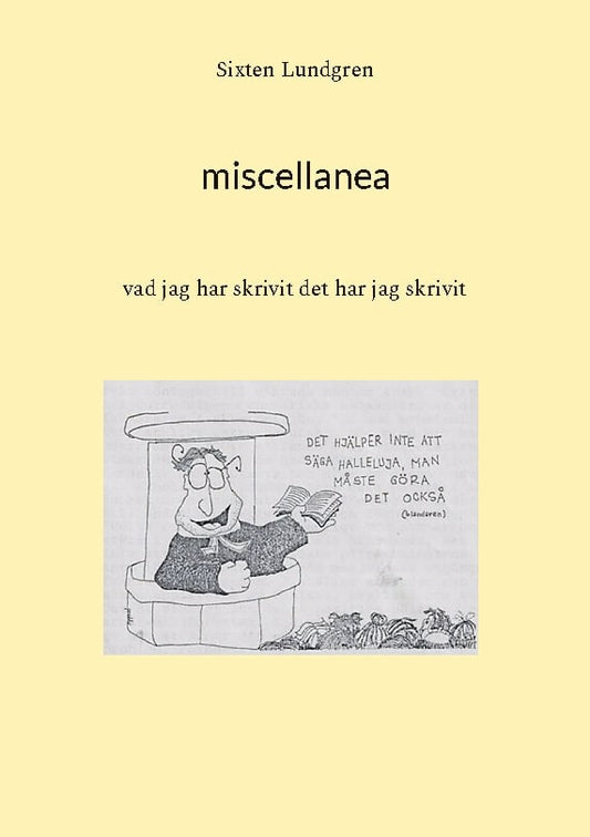 Lundgren, Sixten | Miscellanea : Vad jag har skrivit det har jag skrivit