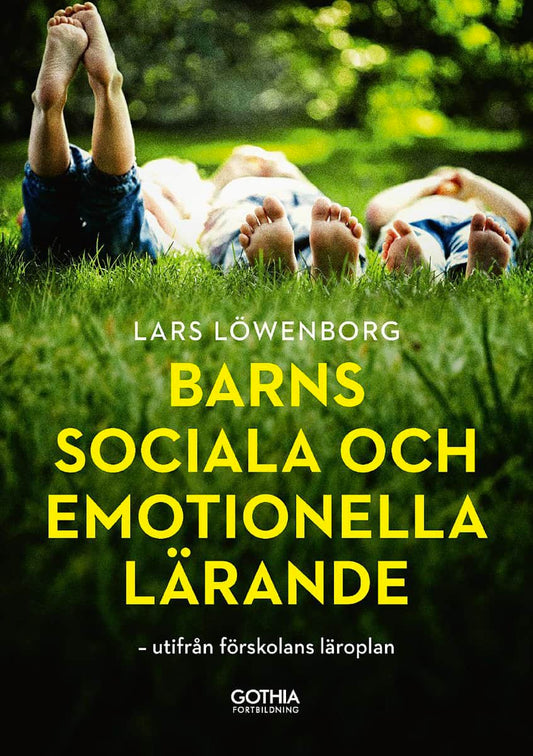 Löwenborg, Lars | Barns sociala och emotionella lärande : Utifrån förskolans läroplan