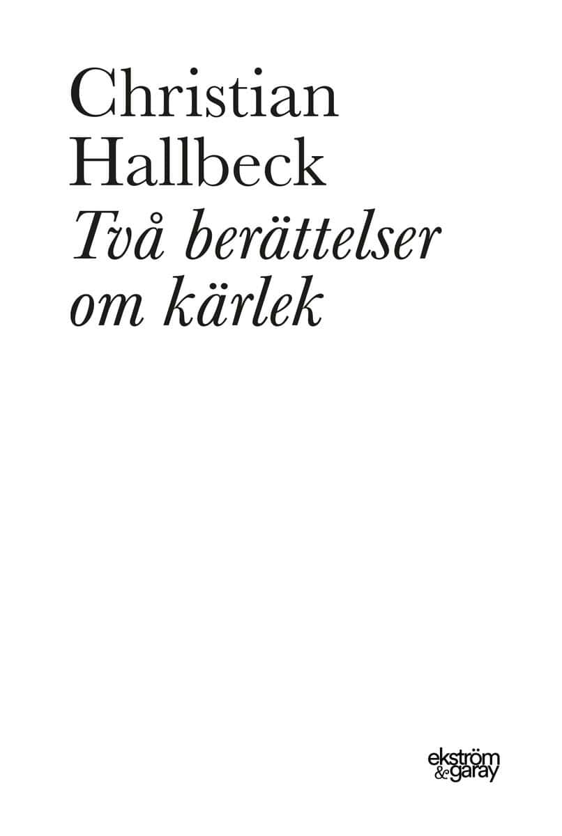 Hallbeck, Christian | Två berättelser om kärlek