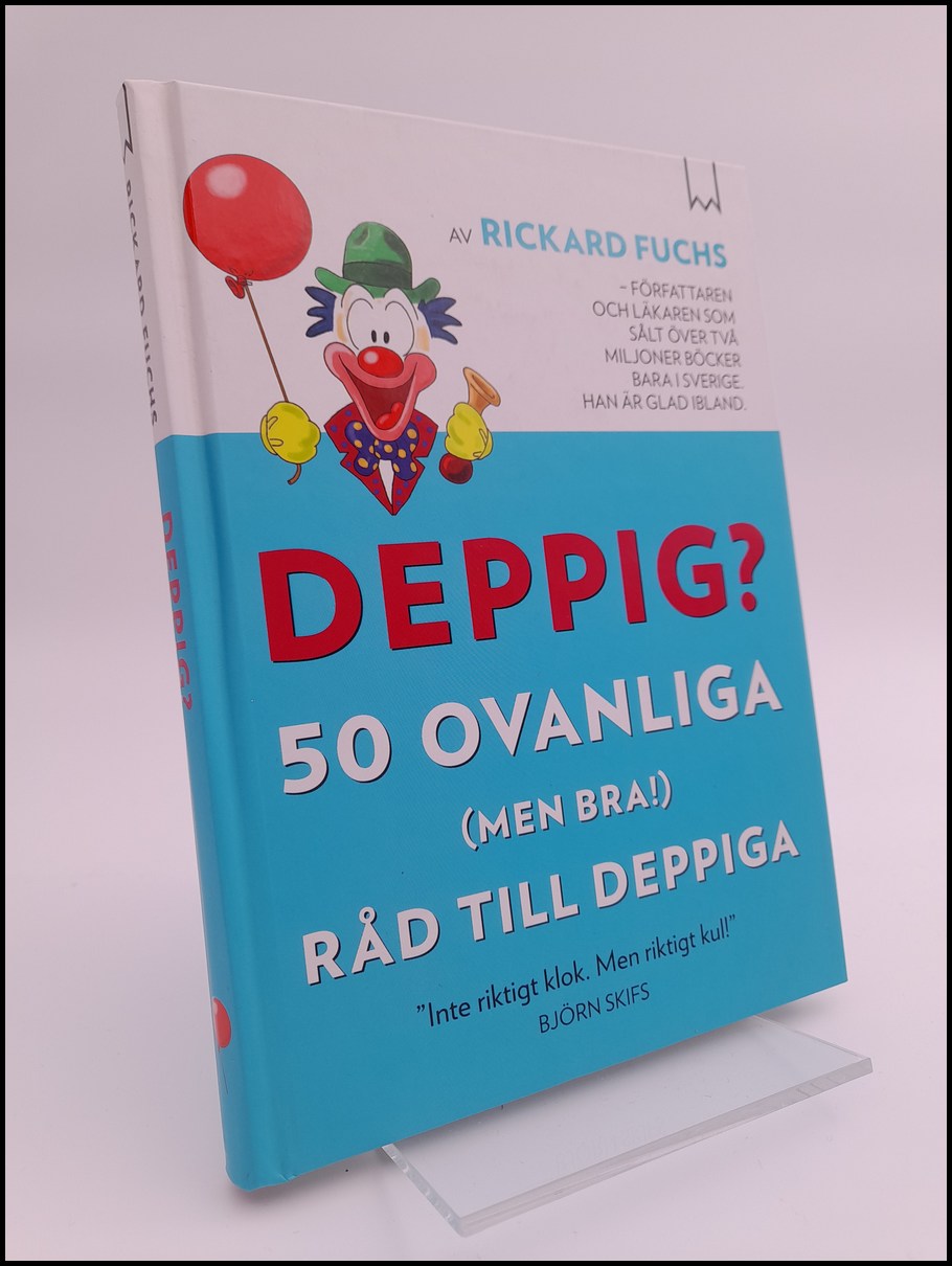 Fuchs, Rickard | Deppig? : 50 ovanliga (men bra!) råd till deppiga