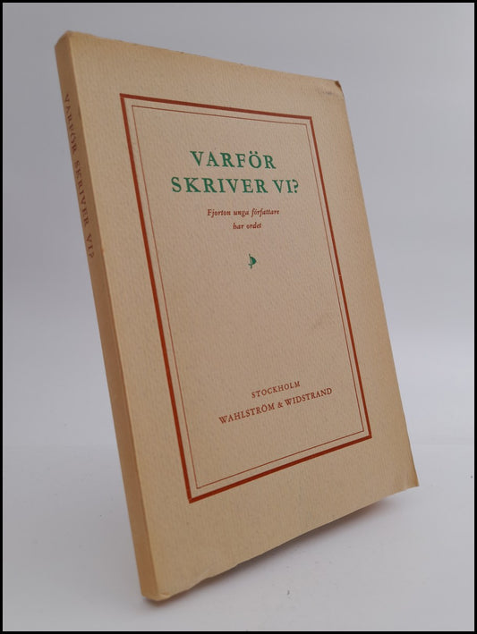 Bergström, Lasse [red.] | Varför skriver vi? : Fjorton unga författare har ordet