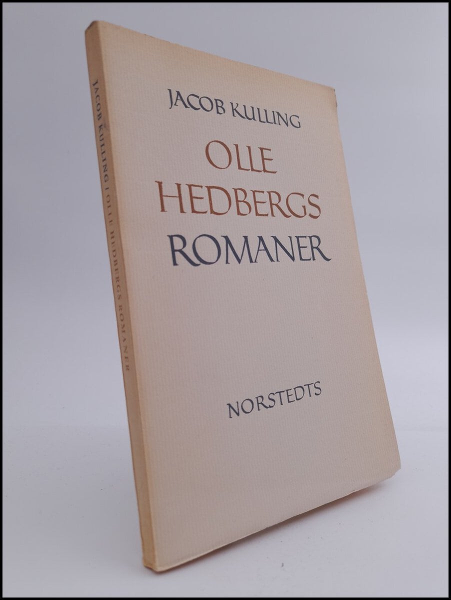 Kulling, Jacob | Olle Hedbergs romaner : Moraliska och religiösa problem