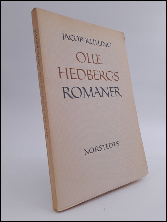 Kulling, Jacob | Olle Hedbergs romaner : Moraliska och religiösa problem