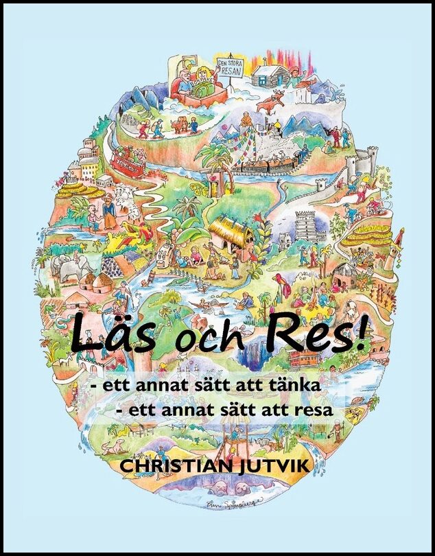 Jutvik, Christian | Läs och Res! : Ett annat sätt att tänka - ett annat sätt att resa