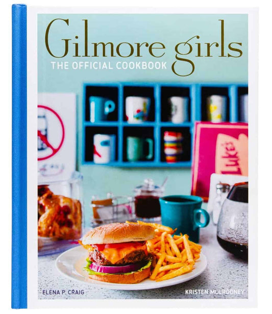 Gilmore Girls : The Official Cookbook