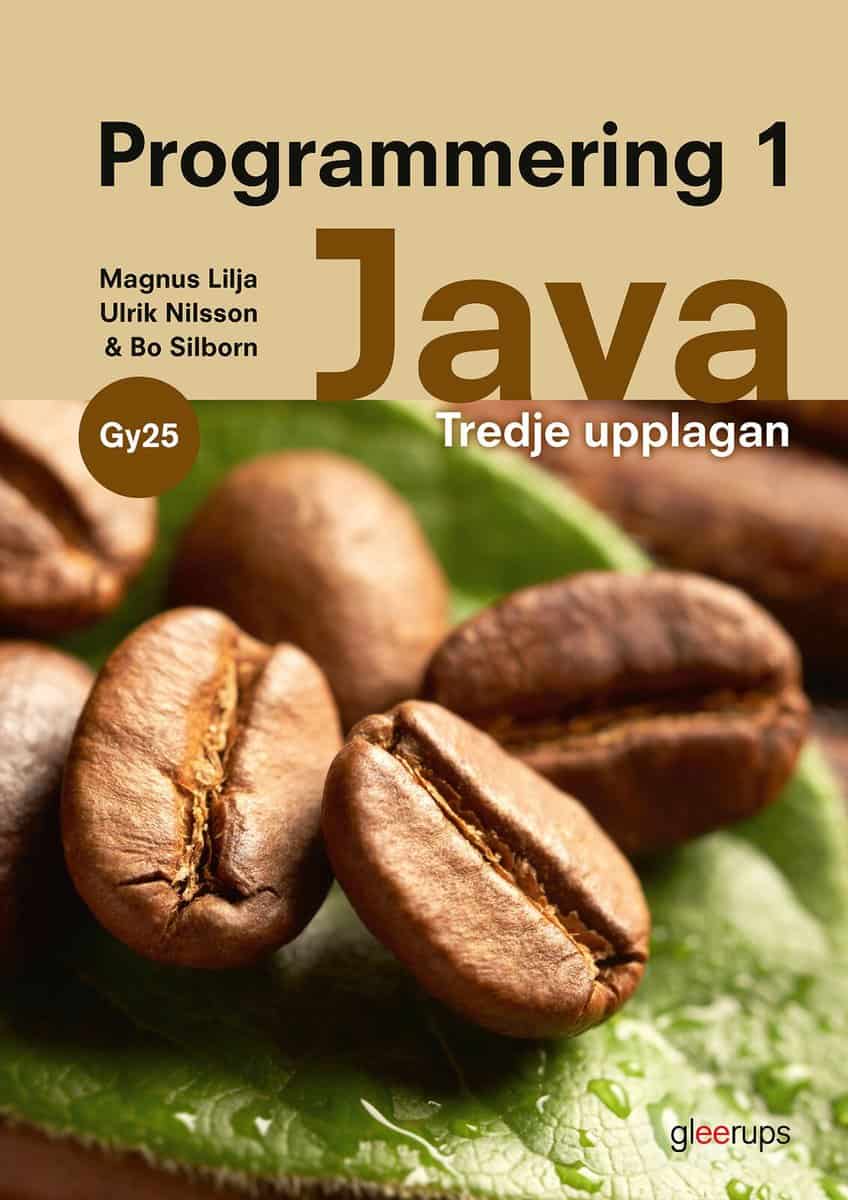 Lilja, Magnus | Nilsson, Ulrik | Silborn, Bo | Programmering 1 java, bok, Gy25